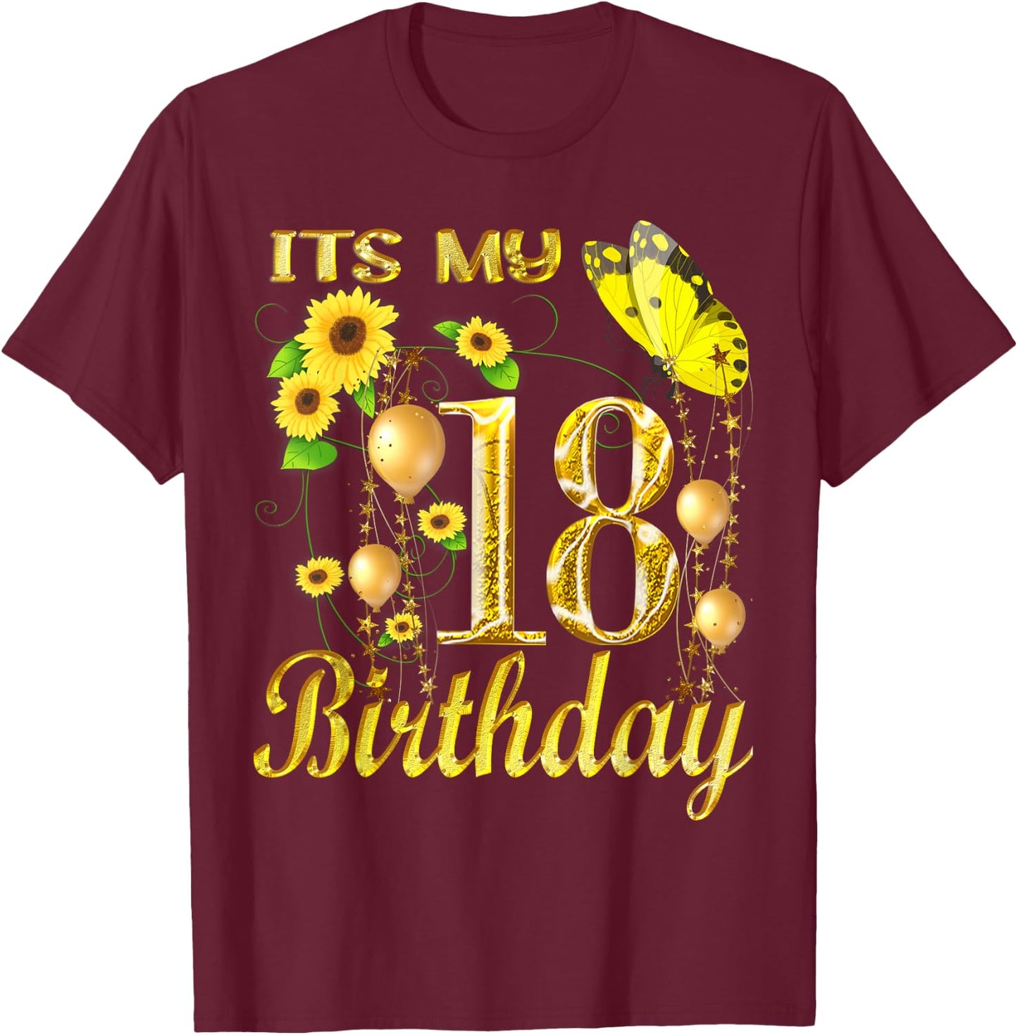 Its My 18th Birthday 18 Year Old Girl Sunflower Butterfly T-Shirt - T-Shirt | Maroon