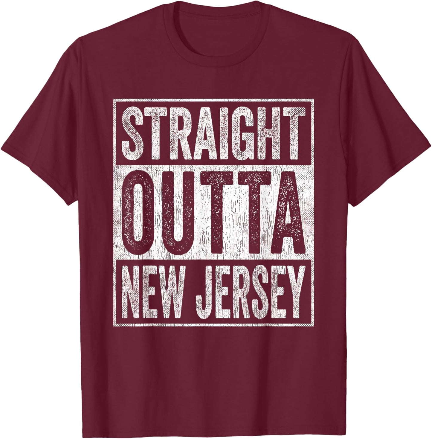 Funny Straight Outta New Jersey T-Shirt - T-Shirt | Maroon
