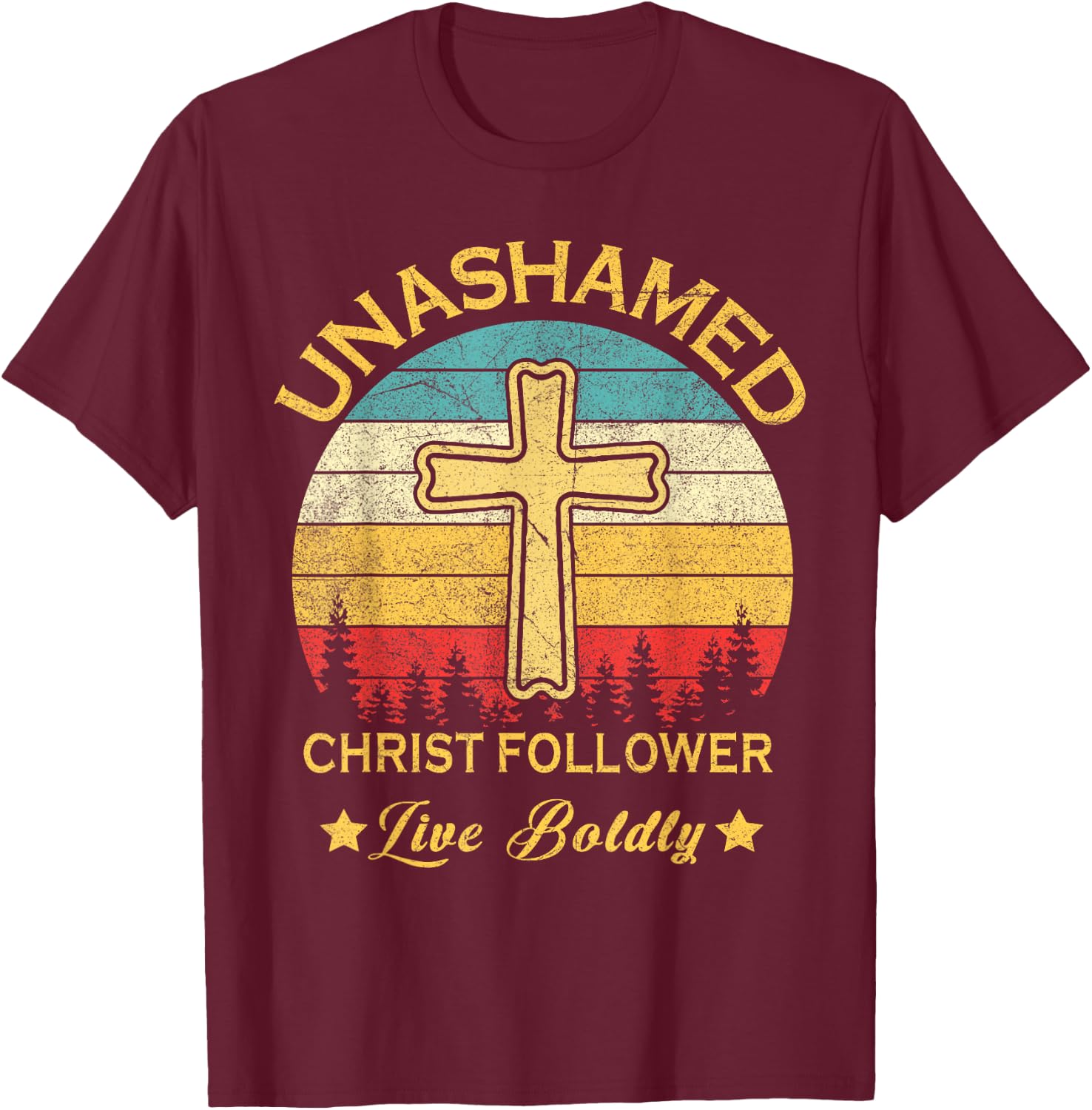 Unashamed Christ Follower Christian Faith Saying Believer T-Shirt - T-Shirt | Maroon