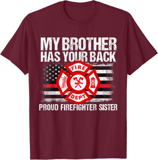 My Brother Has Back Firefighter Family T Shirt Sister Gift T-Shirt - T-Shirt | Maroon