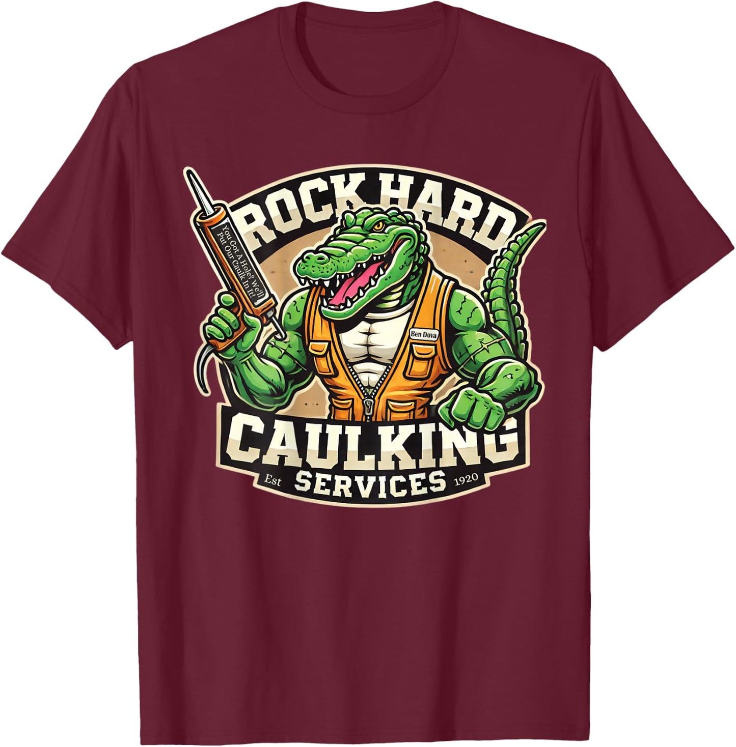 Funny Construction Adult Humor Rock Hard Caulking Services T-Shirt - T-Shirt | Maroon
