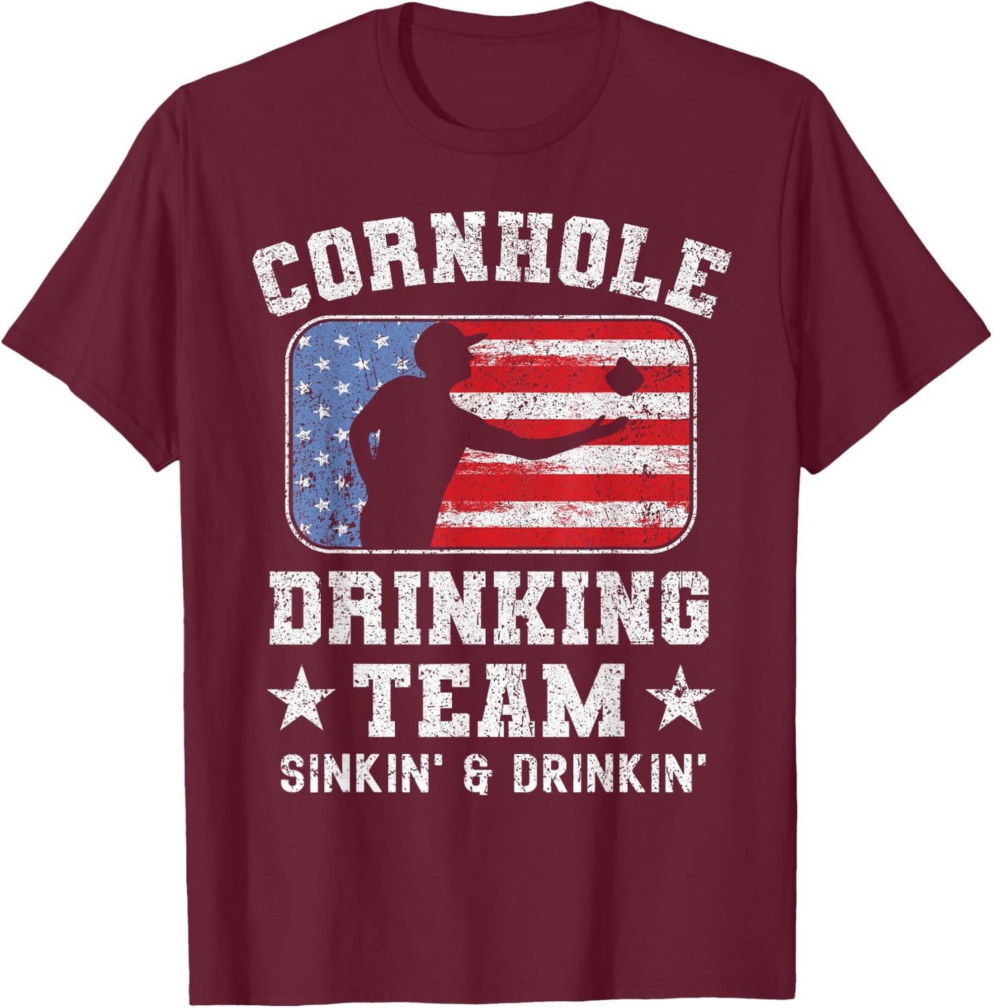 Patriotic Funny Cornhole Drinking Team Sinking and Drinking T-Shirt - T-Shirt | Maroon