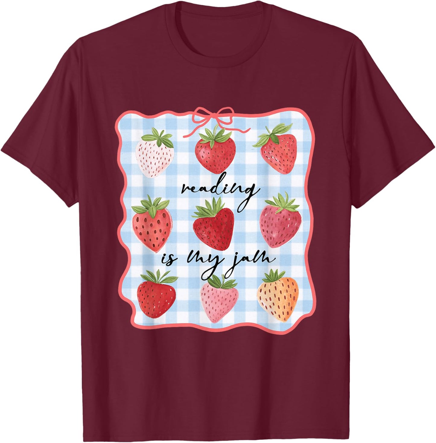 Reading is My Jam Preppy Stawberry Bookworm Book Lover Nerd T-Shirt - T-Shirt | Maroon