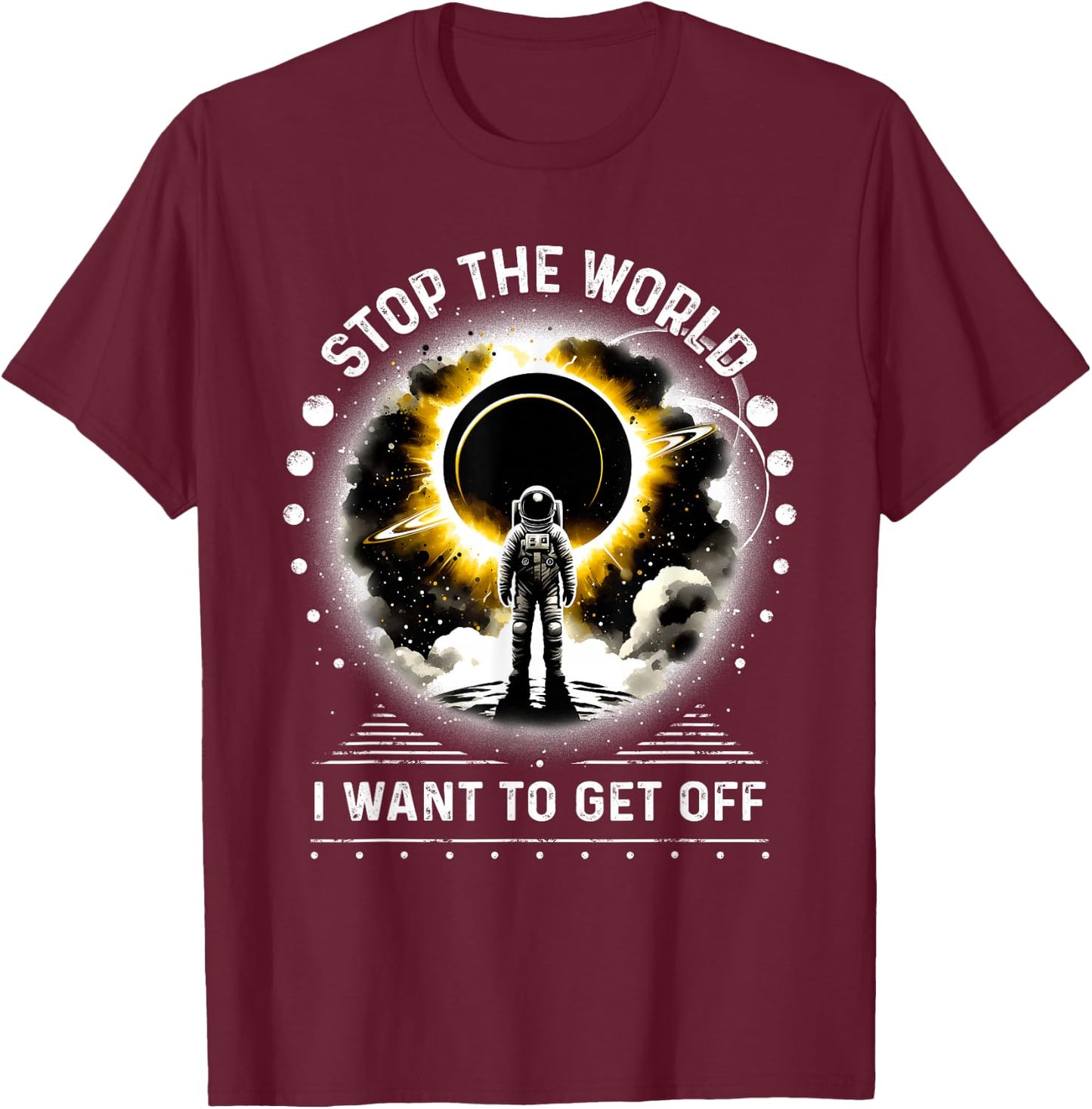 Astronaut Escape Plan Get Off World Sarcastic T-Shirt - T-Shirt | Maroon