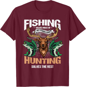 Fishing Solves Most of My Problems Deer Hunting T-Shirt - T-Shirt | Maroon