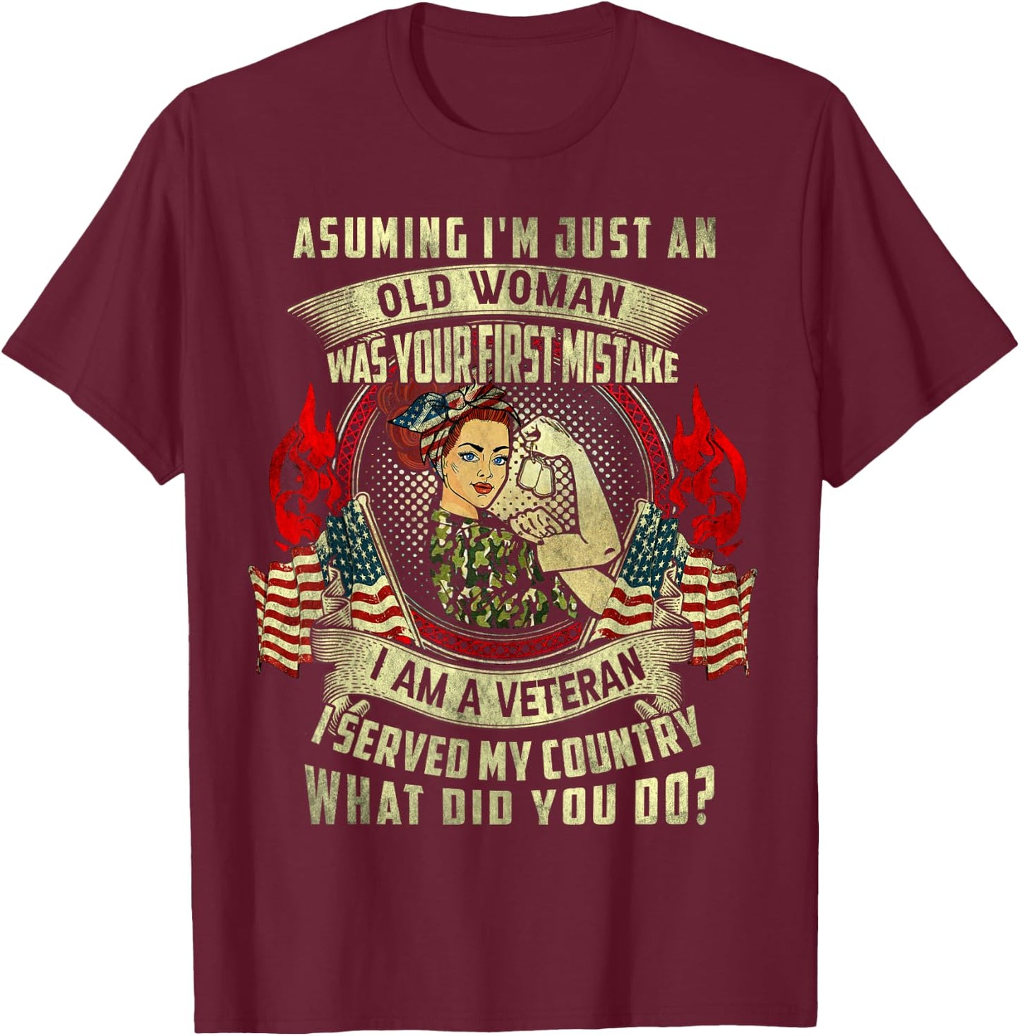 Assuming I'm Just An Old Woman Veteran Woman Quote Vintage T-Shirt - T-Shirt | Maroon