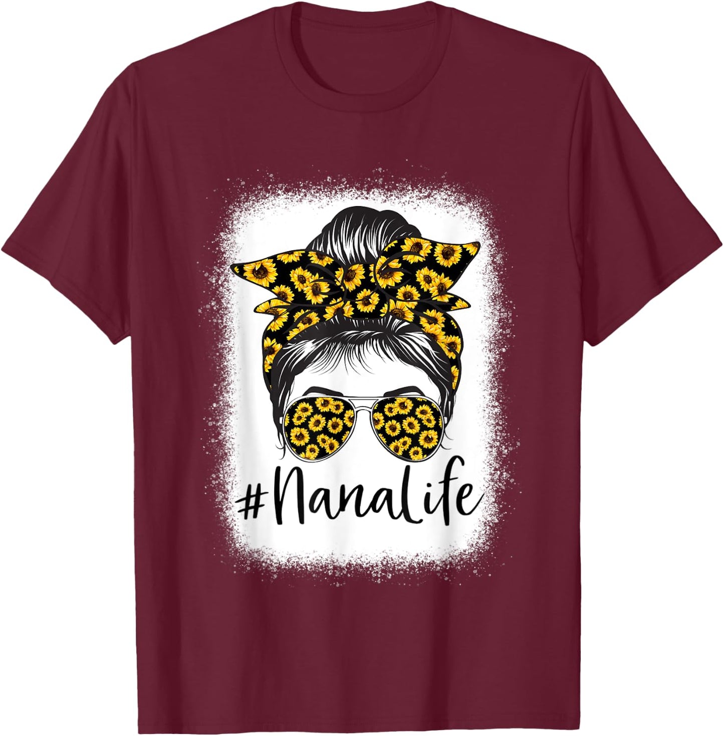 Bleached Sunflower Nana Life for Mother's Day T-Shirt - T-Shirt | Maroon