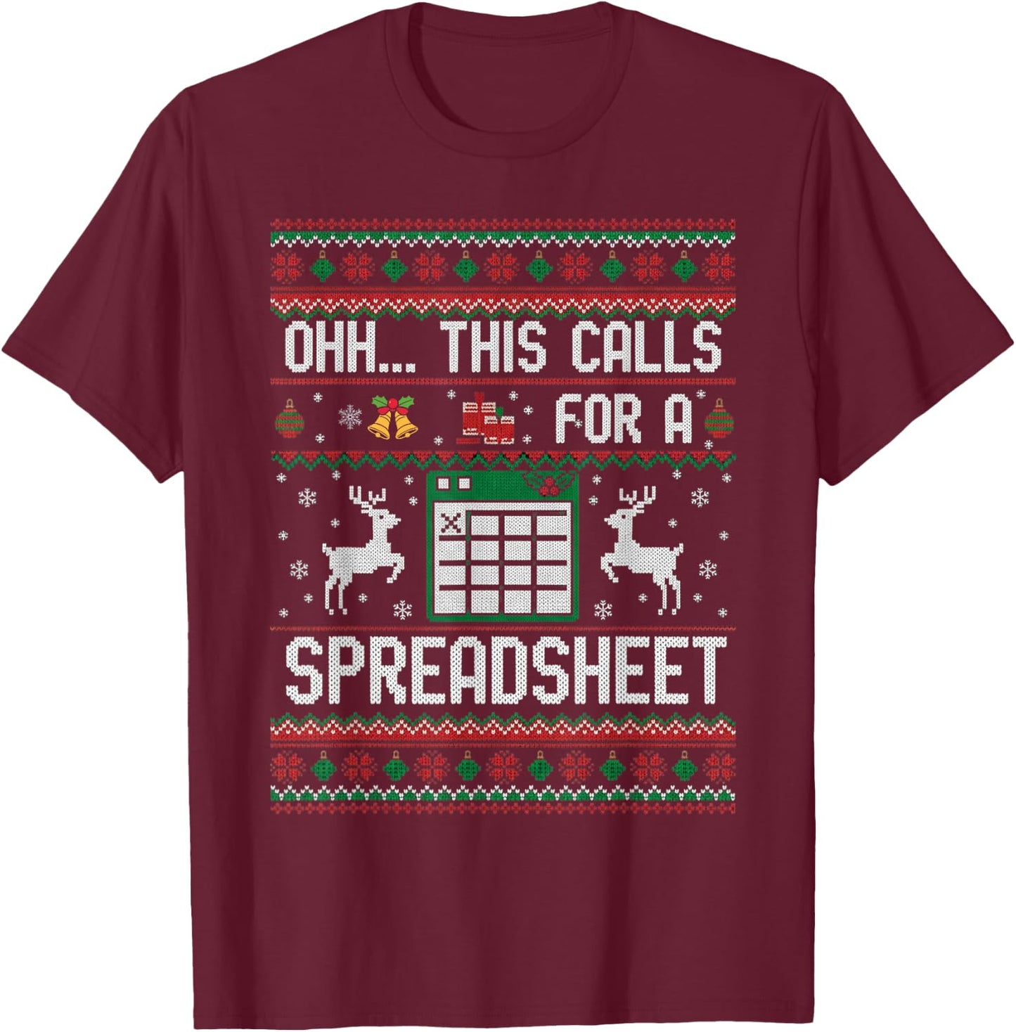 Oh This Calls for a Spreadsheet Office Christmas Sweater T-Shirt - T-Shirt | Maroon