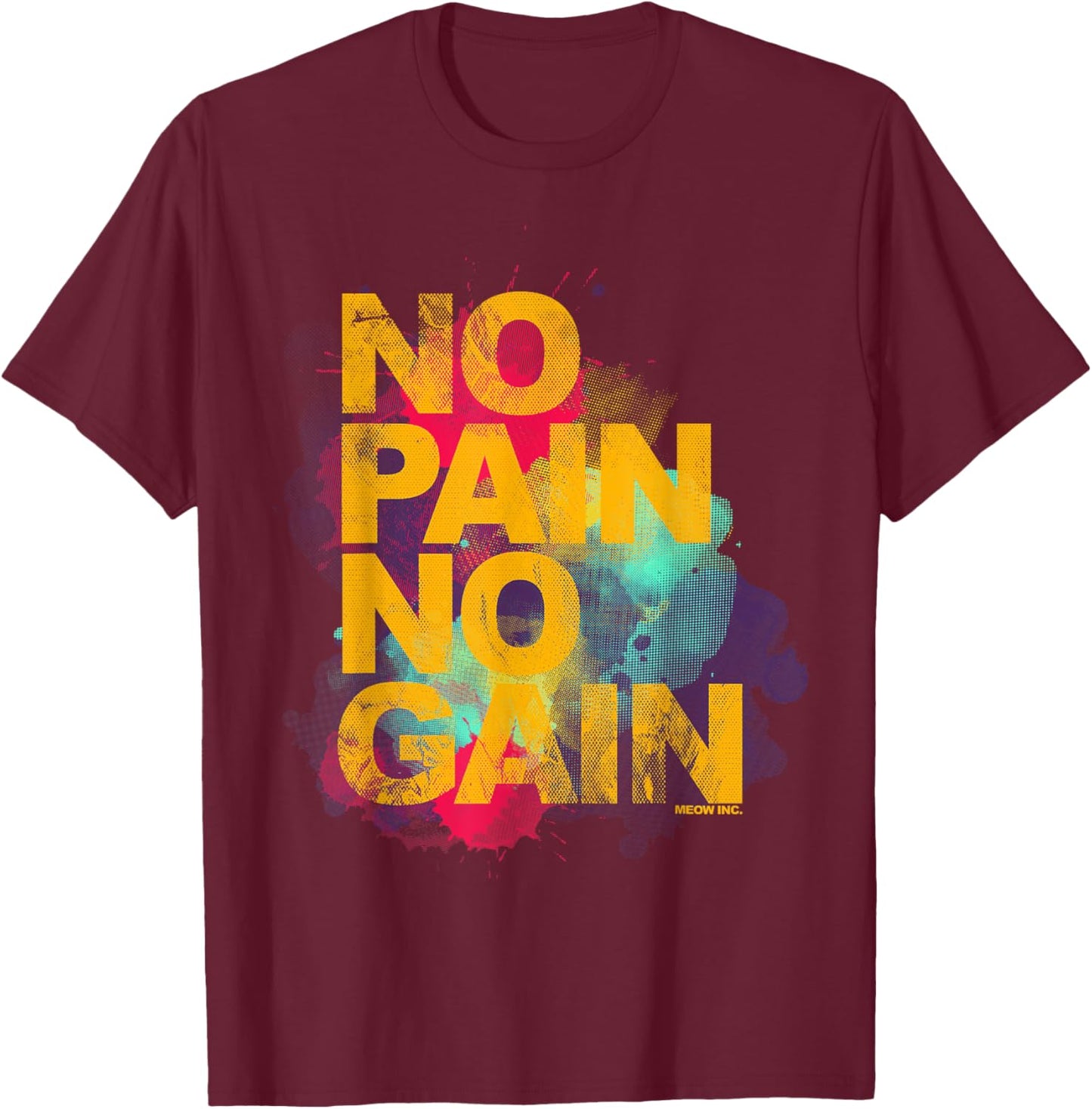 No Pain No Gain - Training, men, women T-Shirt - T-Shirt | Maroon