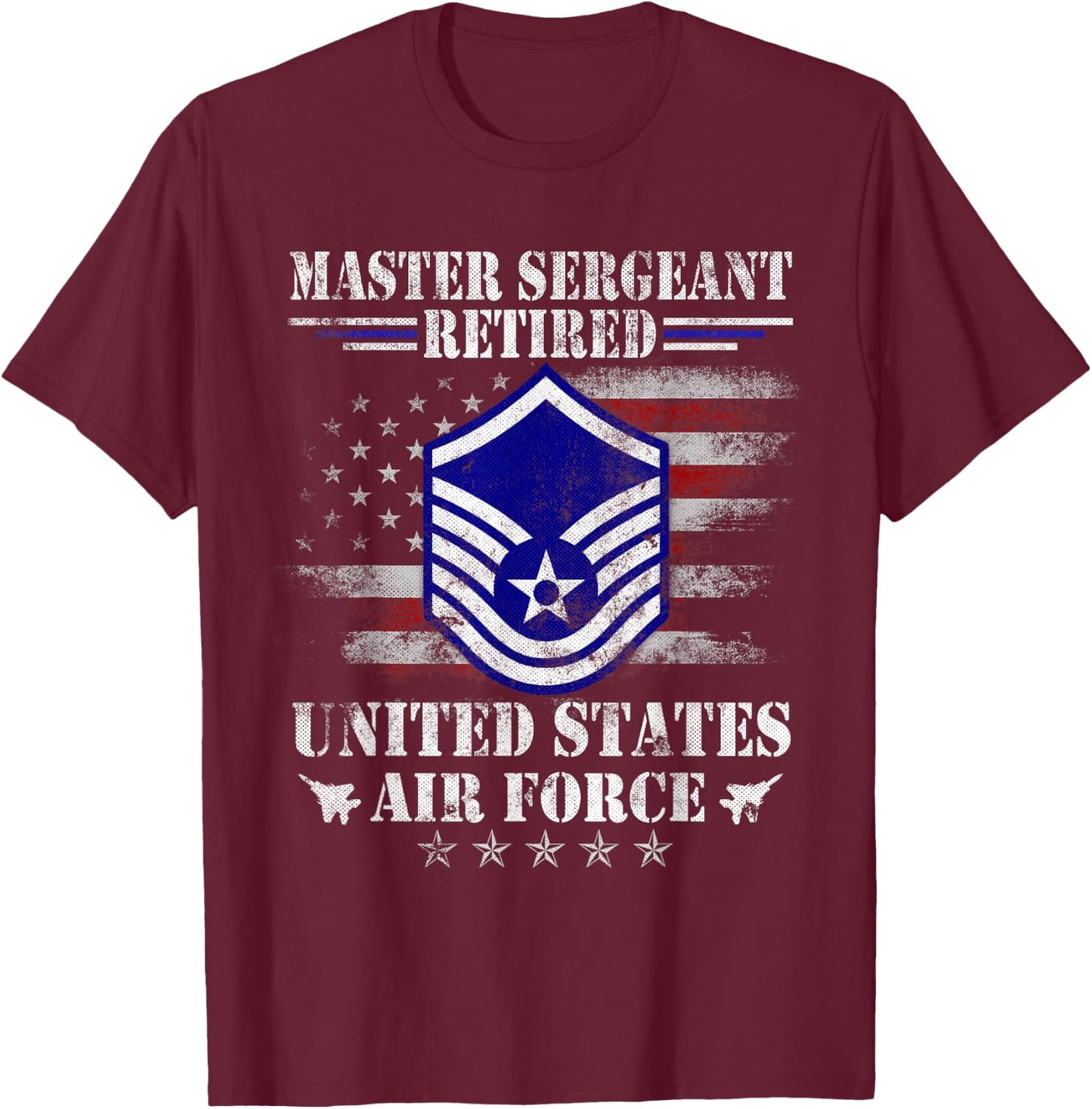 Master Sergeant Retired Air Force Military Retirement Gifts T-Shirt - T-Shirt | Maroon