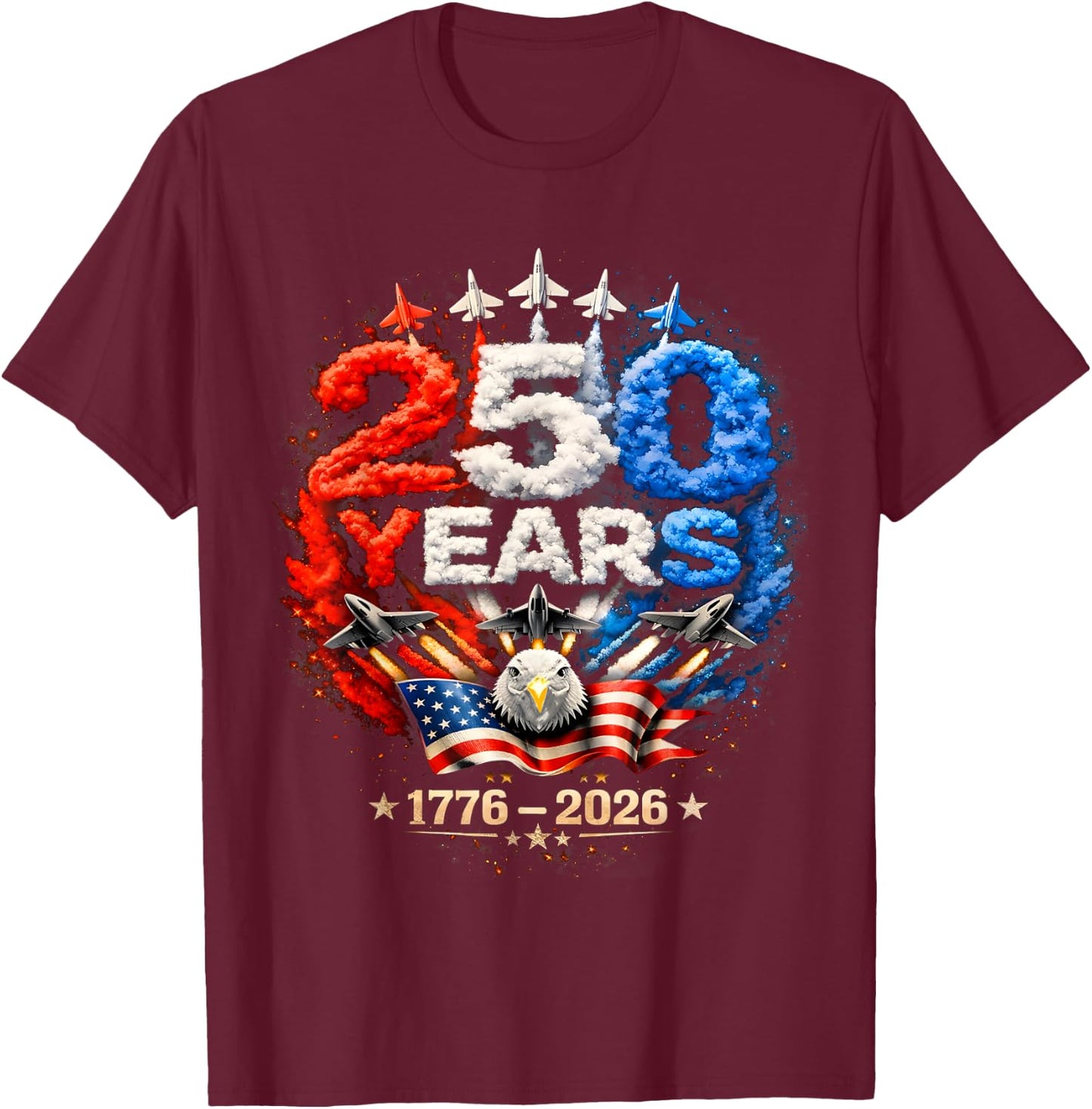250th Anniversary USA Flag Patriotic American July 4th 2026 T-Shirt - T-Shirt | Maroon
