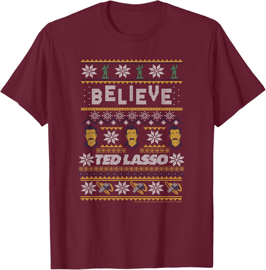Ted Lasso Christmas Believe Ted Lasso Ugly Sweater T-Shirt - T-Shirt | Maroon