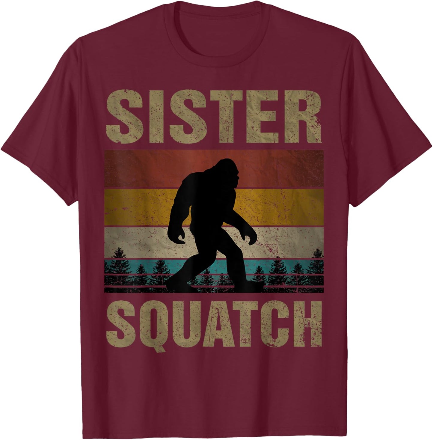 Sister Squatch Bigfoot Sister Sasquatch Yeti Family Matching T-Shirt - T-Shirt | Maroon