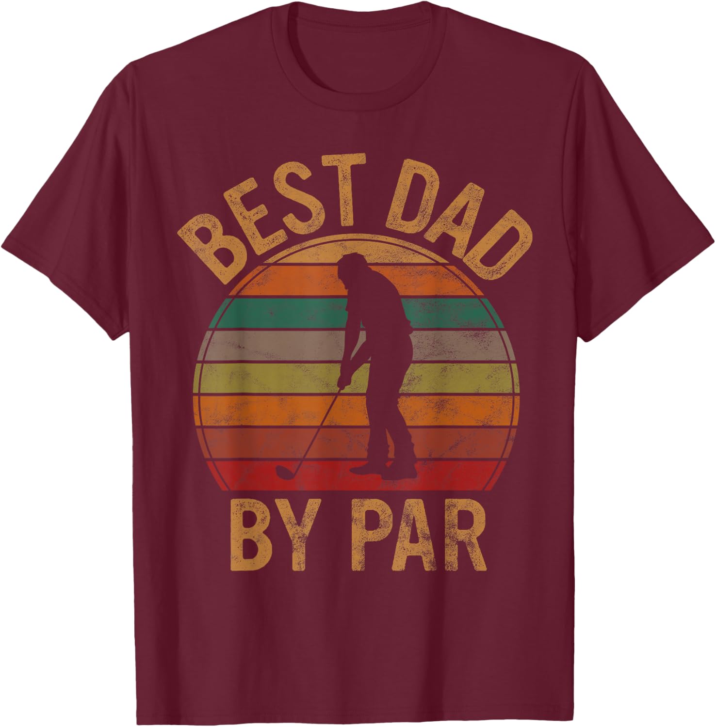 Best Dad by Par Father's Day Golf Lover Gift Papa Golfer T-Shirt - T-Shirt | Maroon