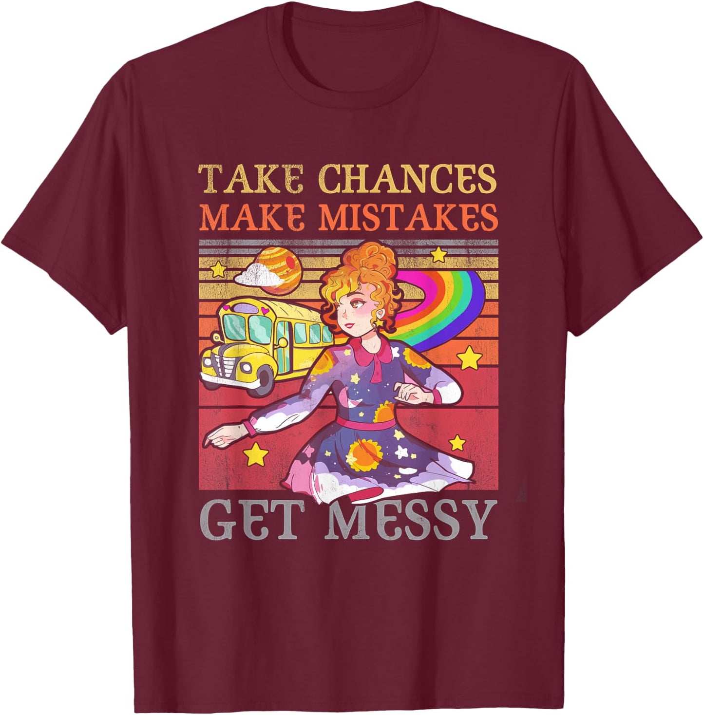 Take Chances Make Mistakes Get Messy Vintage T-Shirt - T-Shirt | Maroon