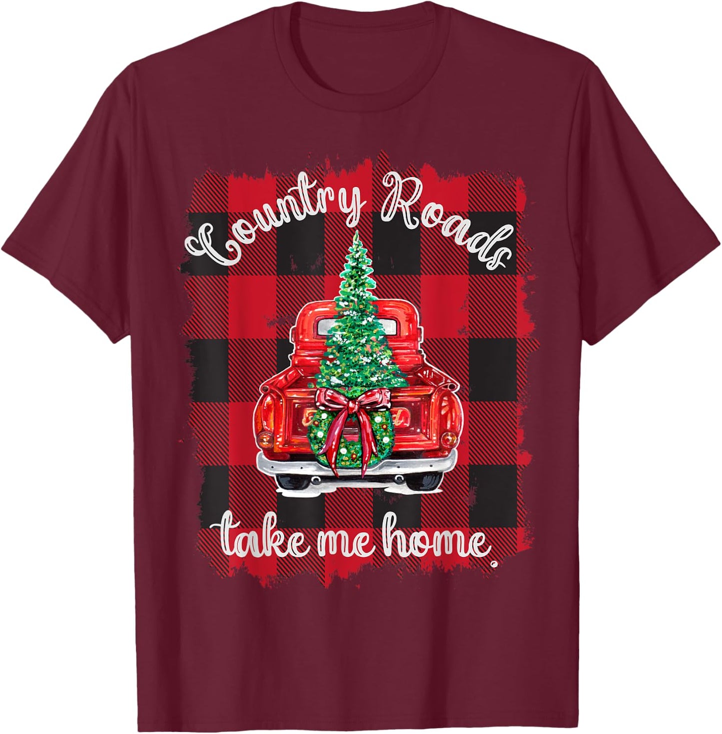 Christmas Buffalo Truck Red Plaid Country Roads Take Me Home T-Shirt - T-Shirt | Maroon