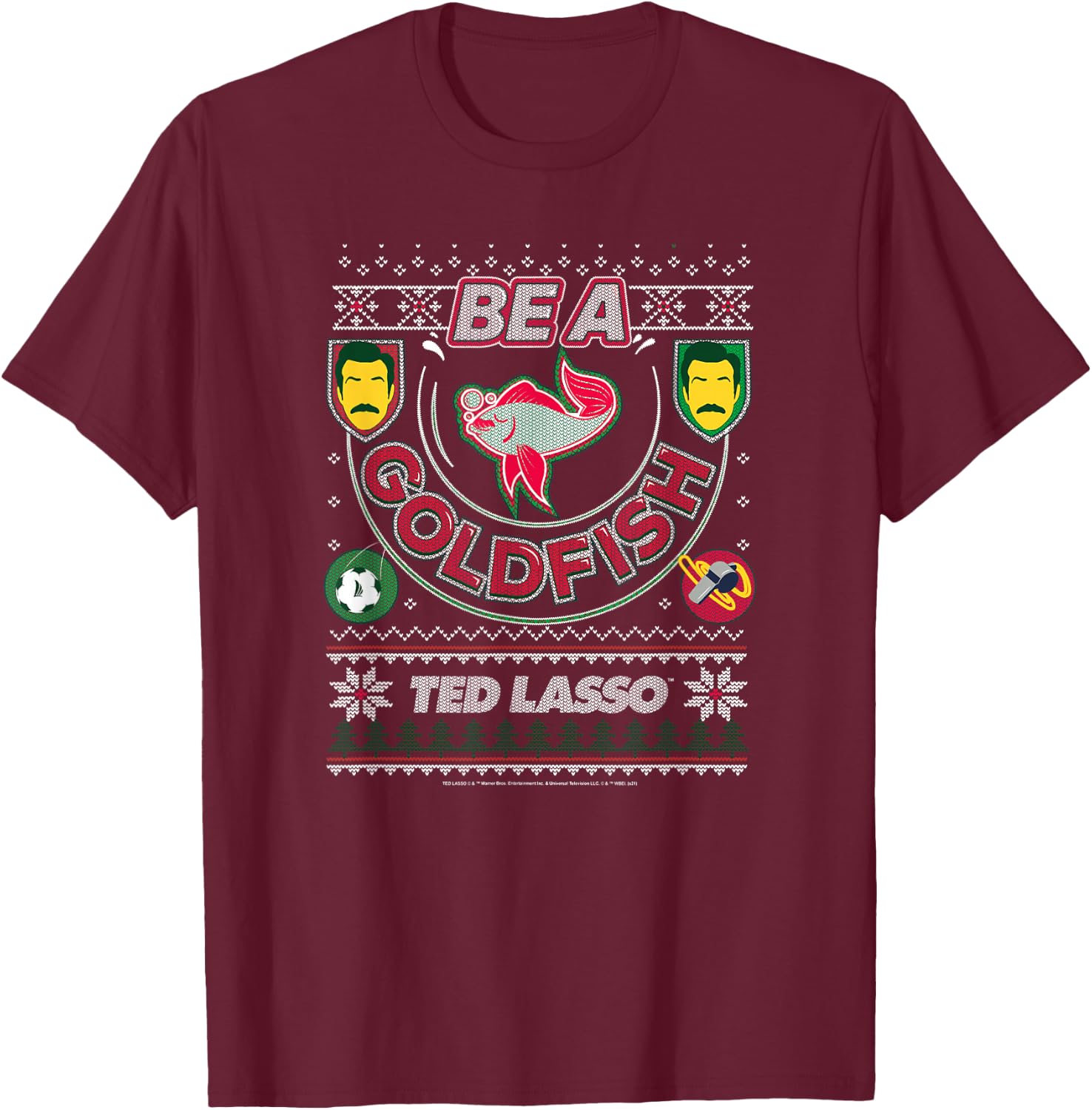 Ted Lasso Christmas Be A Goldfish Ugly Sweater T-Shirt - T-Shirt | Maroon