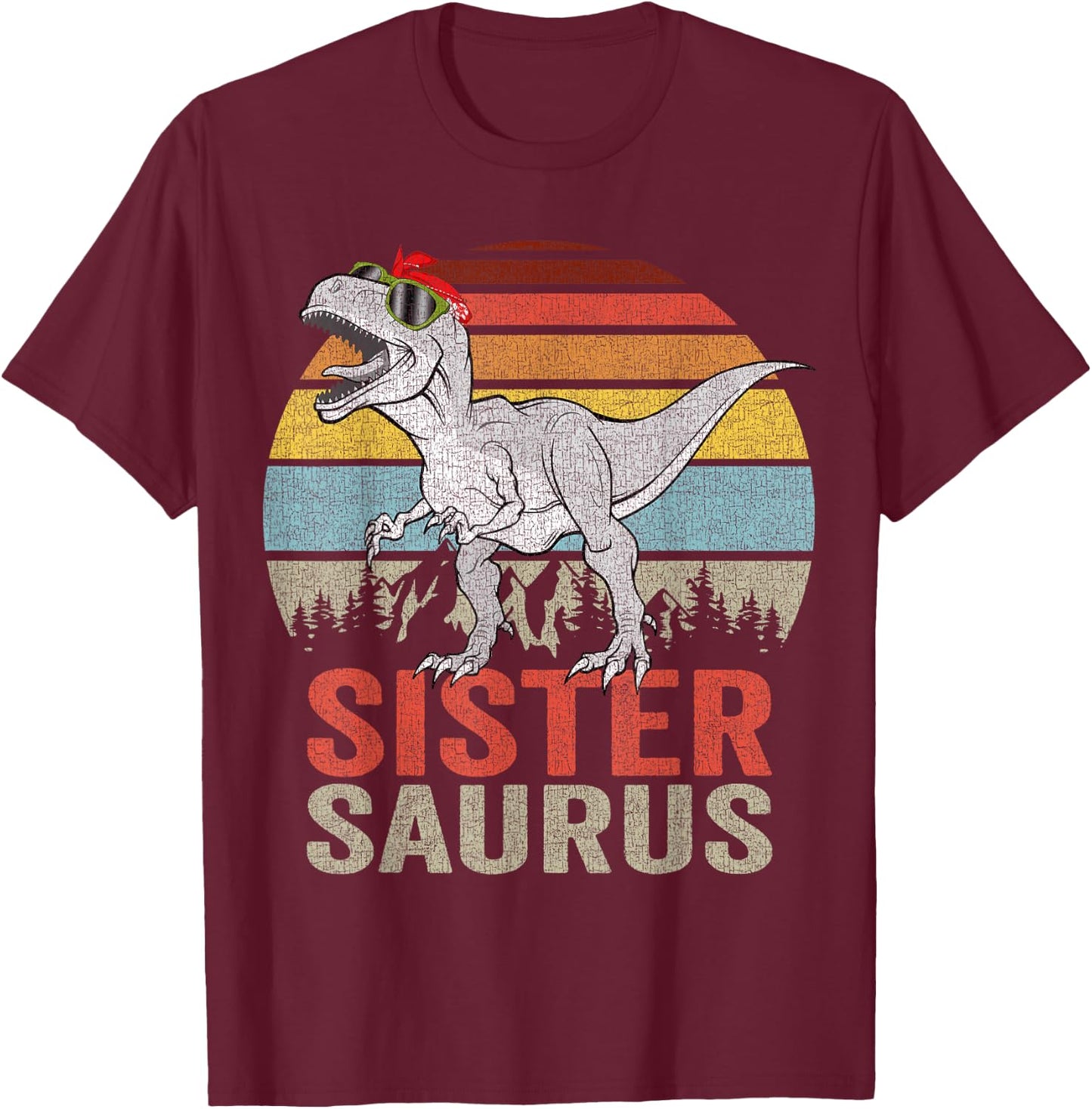 Sistersaurus T Rex Sister Saurus Family Matching Dinosaur T-Shirt - T-Shirt | Maroon