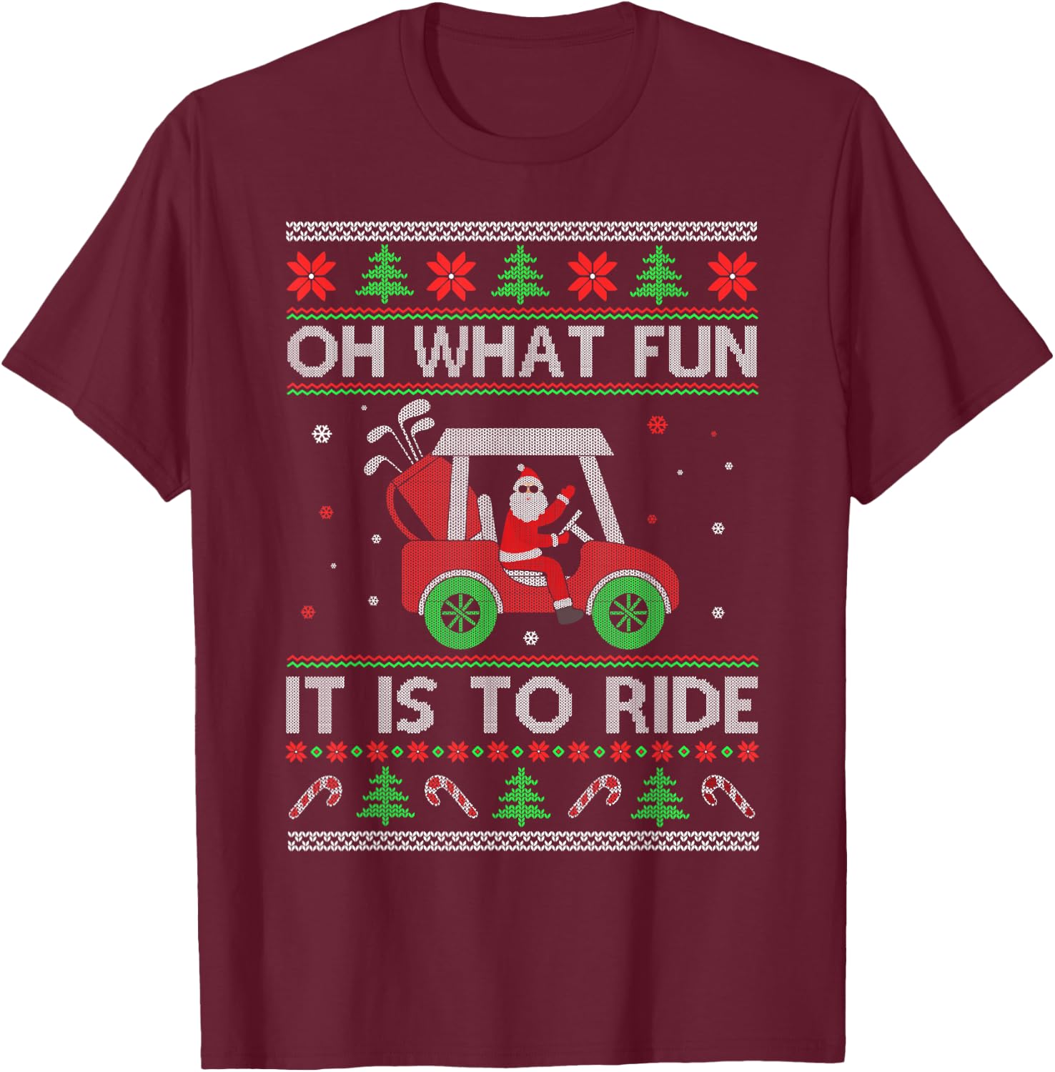 Oh What Fun It Is to Ride Golf Car Ugly Sweater Christmas T-Shirt - T-Shirt | Maroon