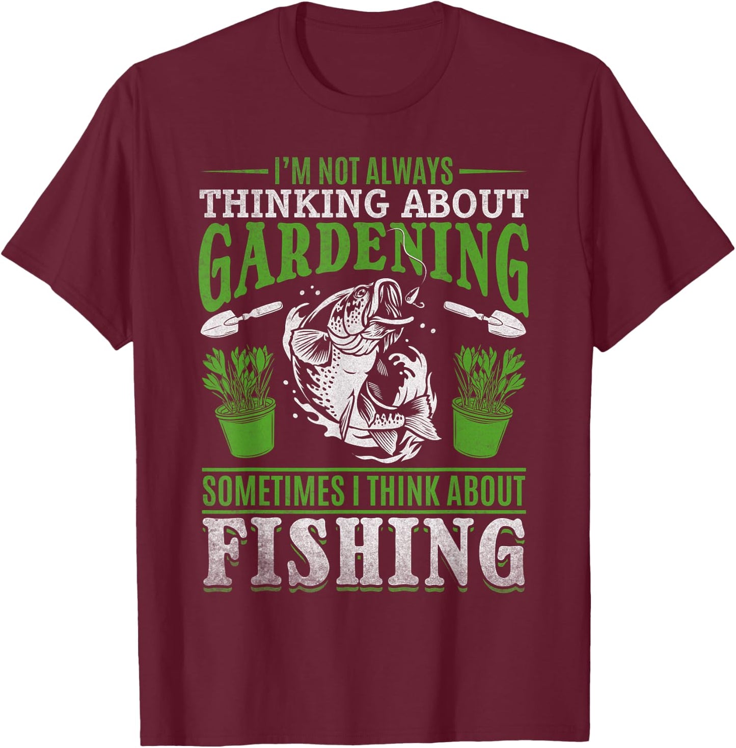 Plant Garden Gardening Trout Fishing Plant Lover Gardener T-Shirt - T-Shirt | Maroon