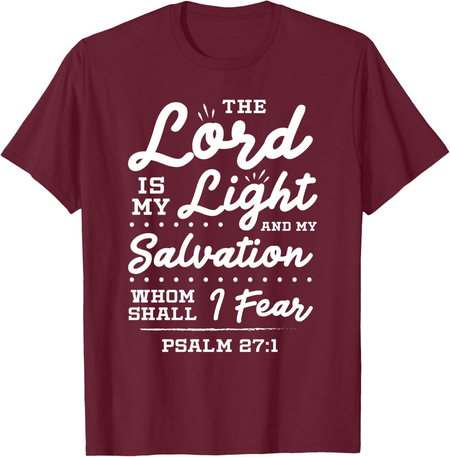 The Lord Is My Light And My Salvation Jesus Christian T-Shirt - T-Shirt | Maroon