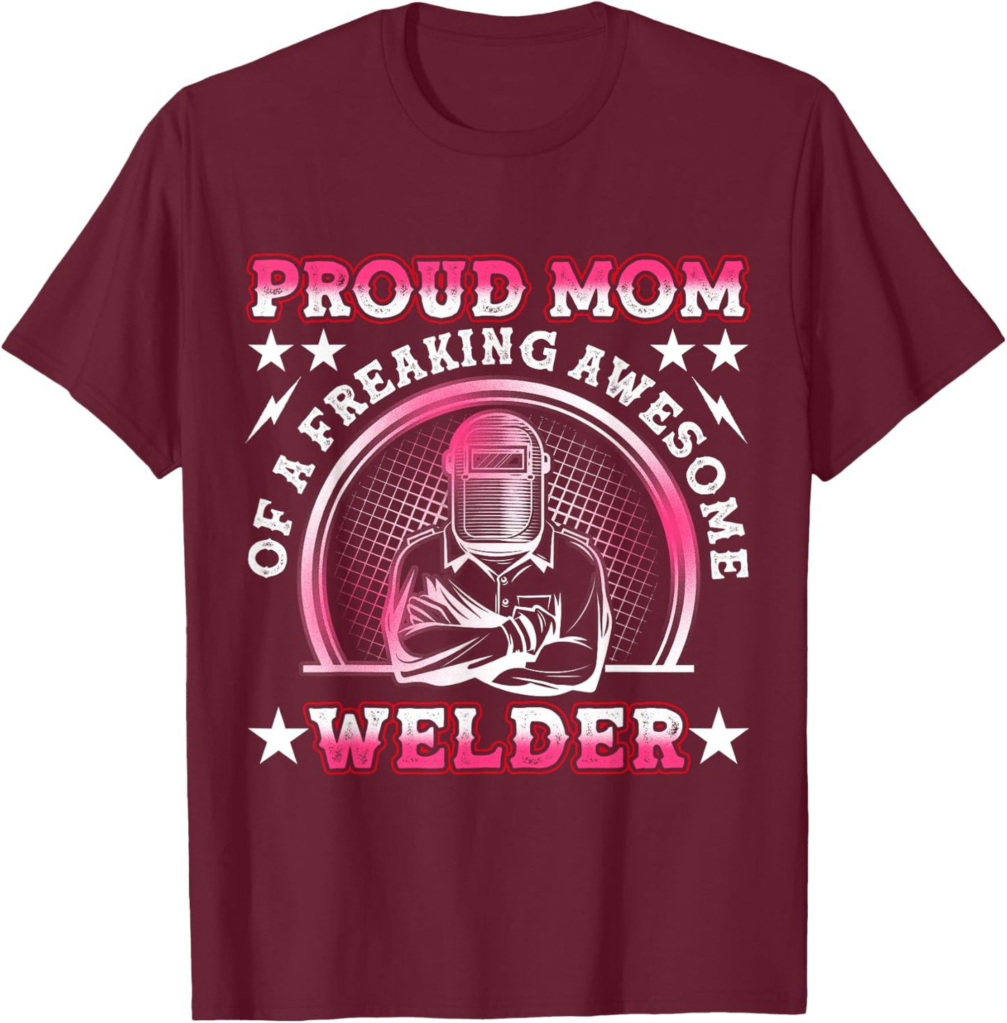 Proud Welder Mom Cute Welding Mother's Day T-Shirt - T-Shirt | Maroon