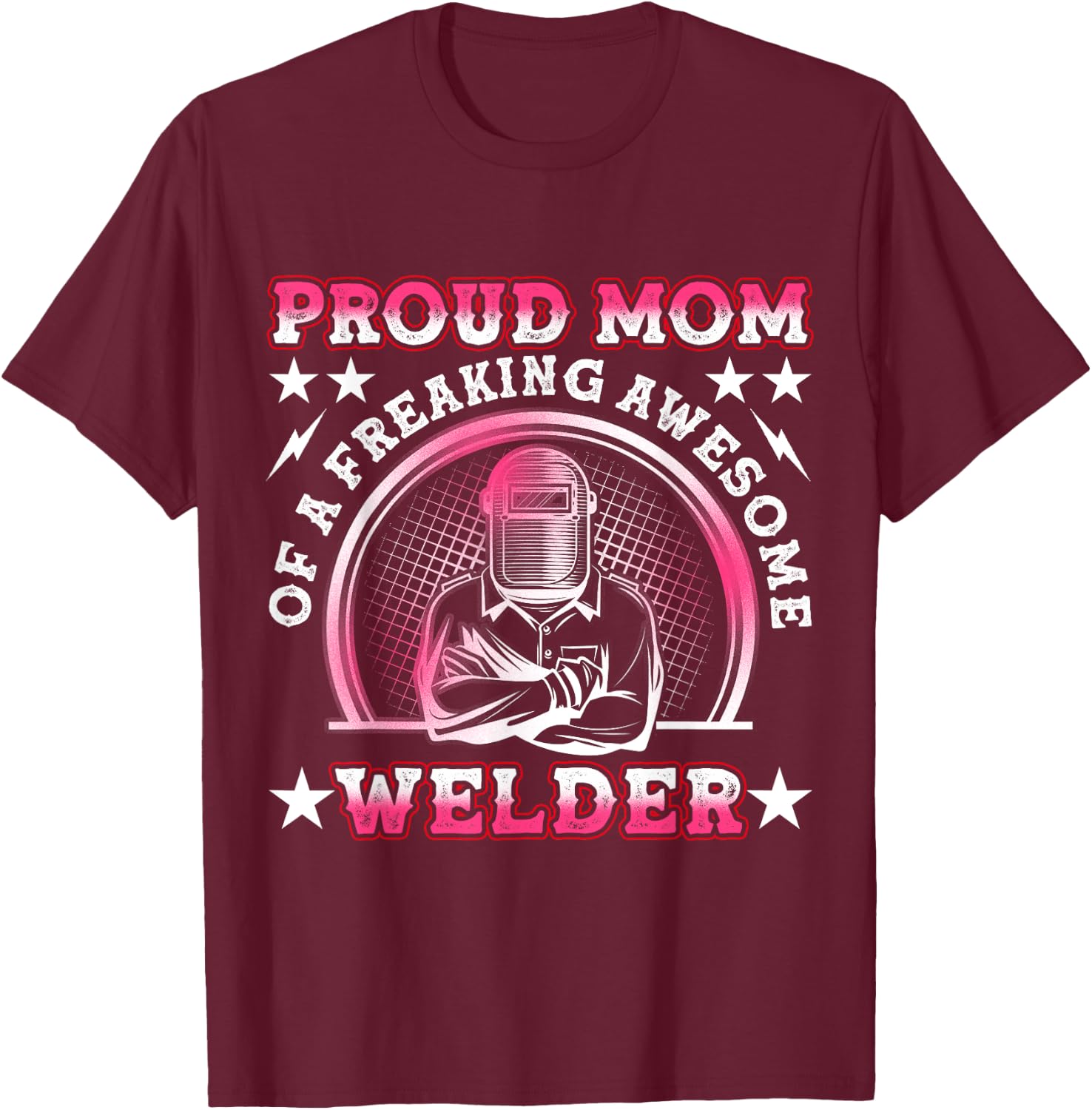 Proud Welder Mom Cute Welding Mother's Day T-Shirt - T-Shirt | Maroon