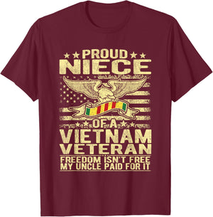 Freedom Isn't Free - Proud Niece Of A Vietnam Veteran Gift T-Shirt - T-Shirt | Maroon