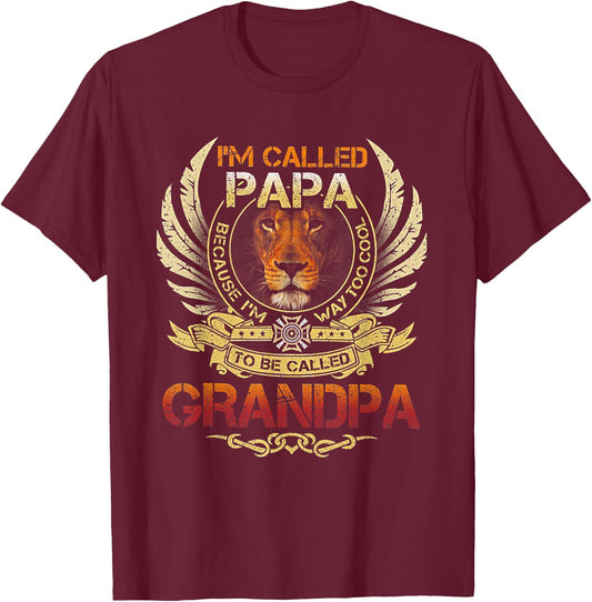 Called Papa Because I'm Way Too Cool To be Called Grandpa T-Shirt - T-Shirt | Maroon