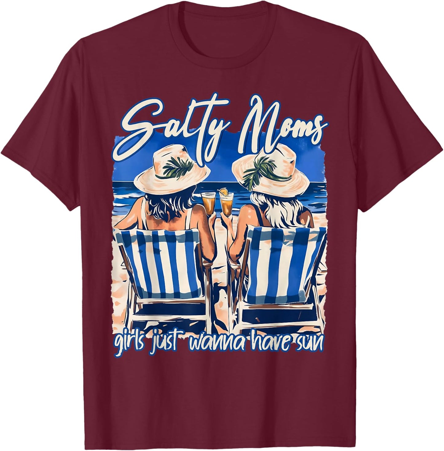Salty Moms Beach Club Girls Just Wanna Have Sun Summer Funny T-Shirt - T-Shirt | Maroon