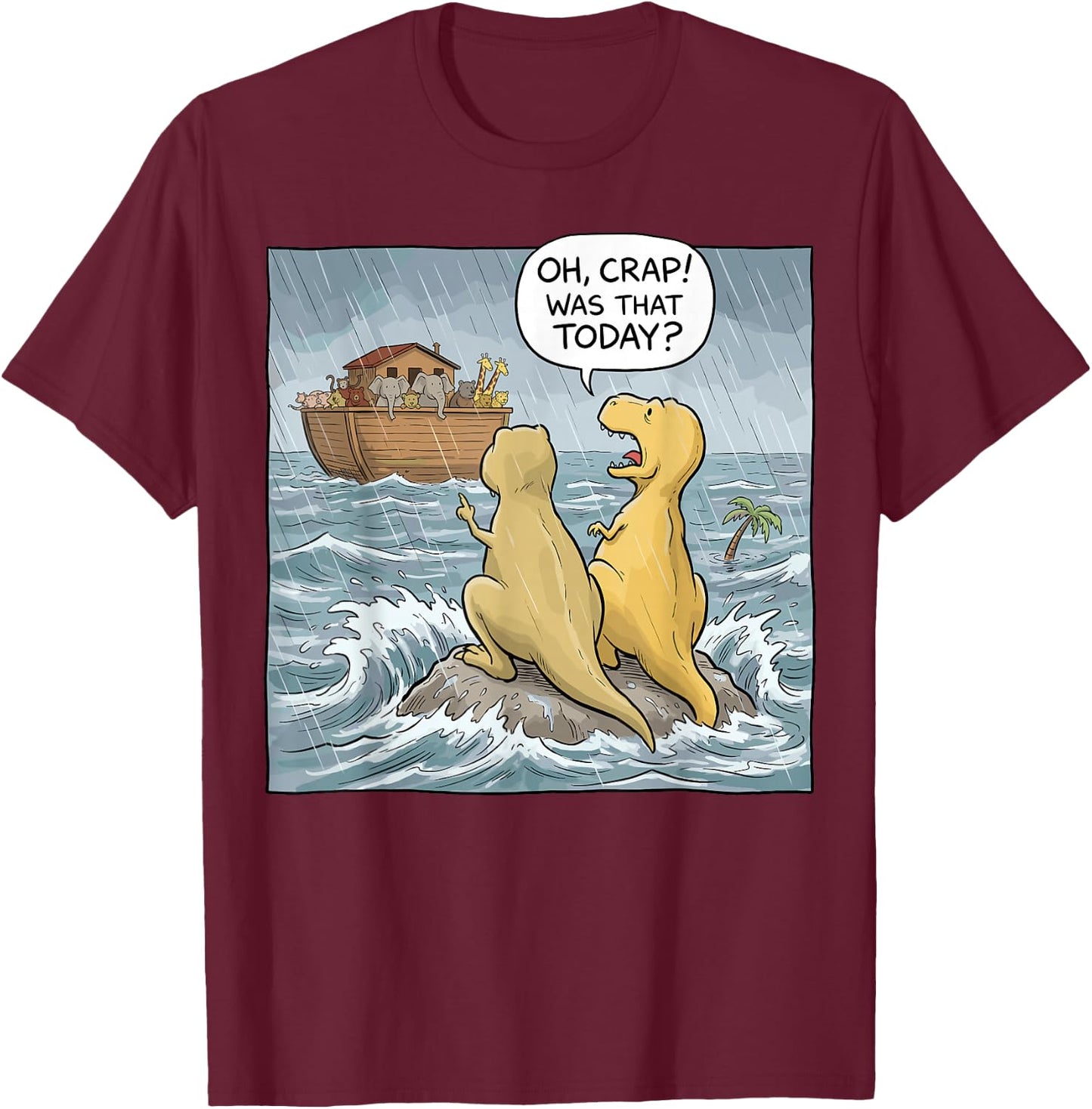 Jesus Saves Funny Dinosaurs Christian Oh Crap was that Today T-Shirt - T-Shirt | Maroon