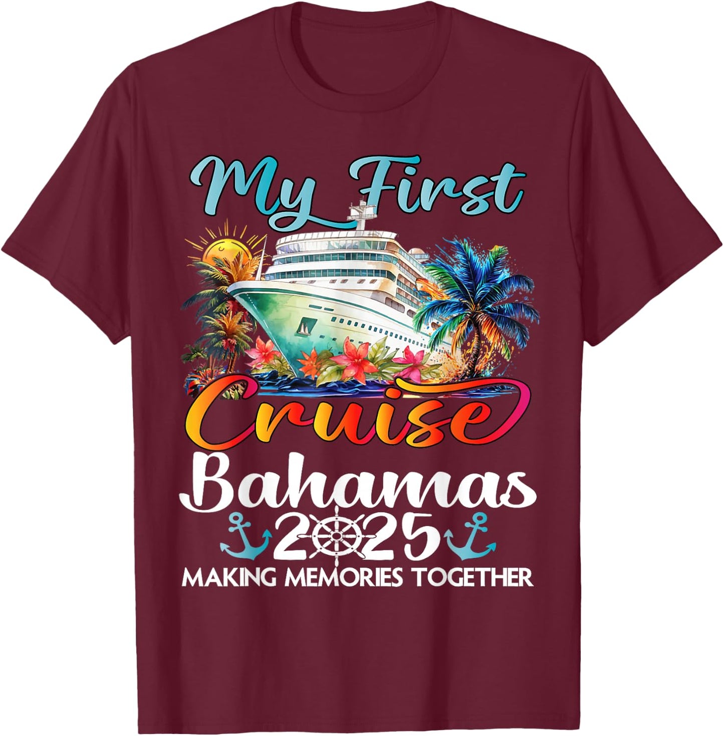 My First Cruise Bahamas 2025 Cute First Time Cruise Vacation T-Shirt - T-Shirt | Maroon