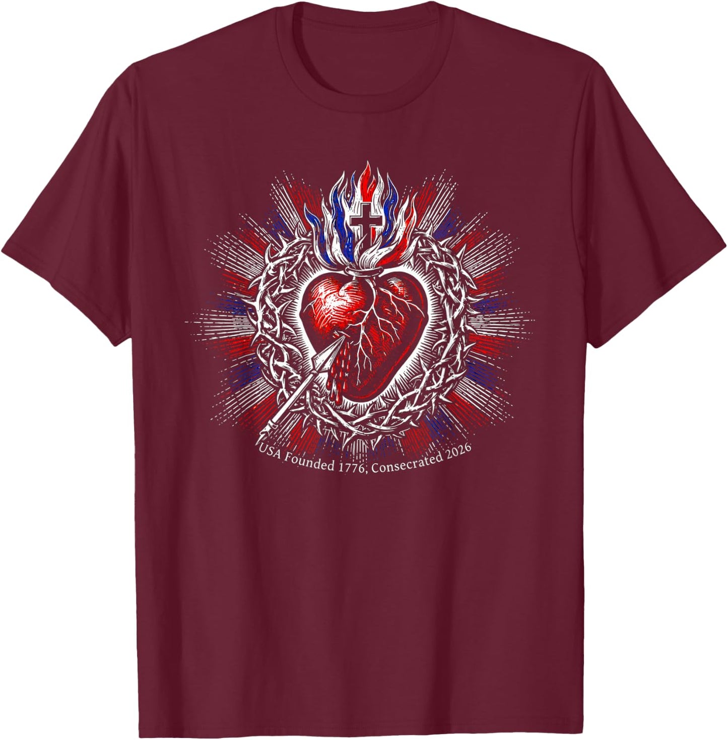 USA Founded 1776 Consecrated 2026 Holy Heart Catholic Art T-Shirt - T-Shirt | Maroon