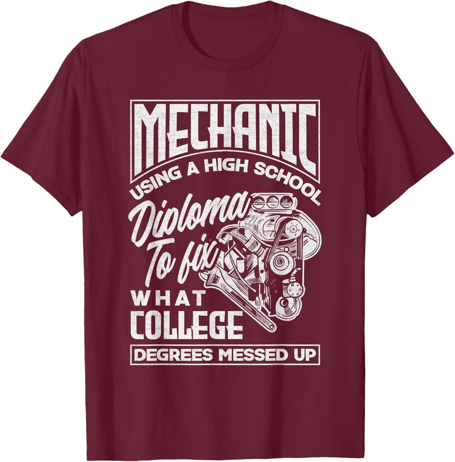 Mechanic Repairman Quote T-Shirt - T-Shirt | Maroon