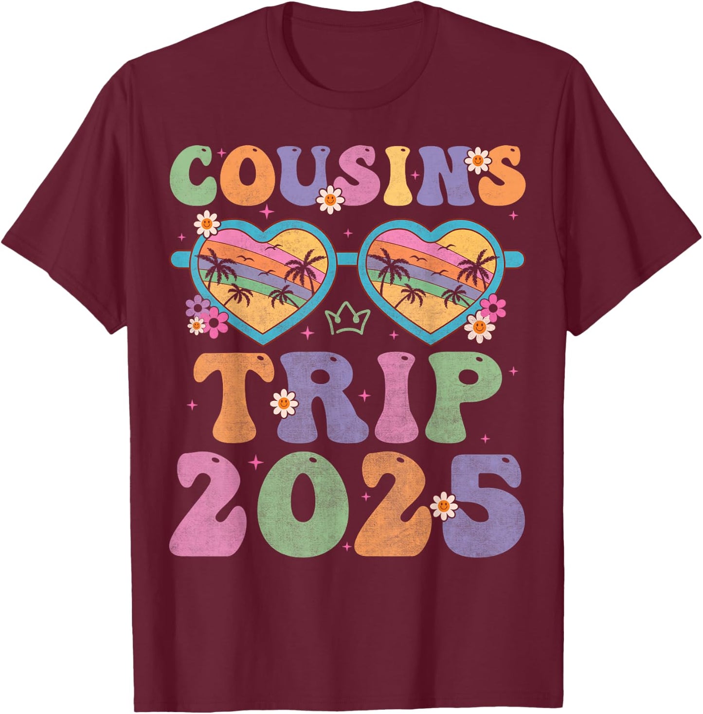 Cousins Trip 2025 for girls weekend Vacation Lover Road Trip T-Shirt - T-Shirt | Maroon