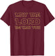 May The Lord Be With You Christian Believer Gifts Worship T-Shirt - T-Shirt | Maroon