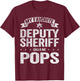 My Favorite Deputy Sheriff Calls Me Pops Grandpa T-Shirt - T-Shirt | Maroon