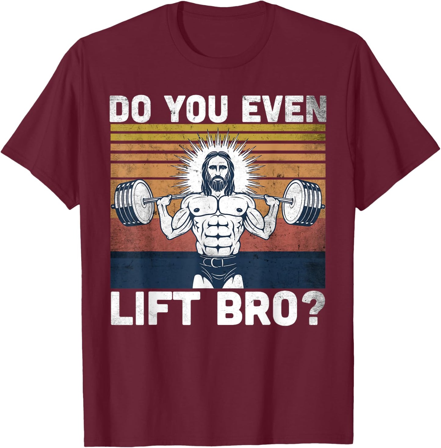 Do You Even Lift Bro? - Jesus Gym Shoes T-Shirt - T-Shirt | Maroon