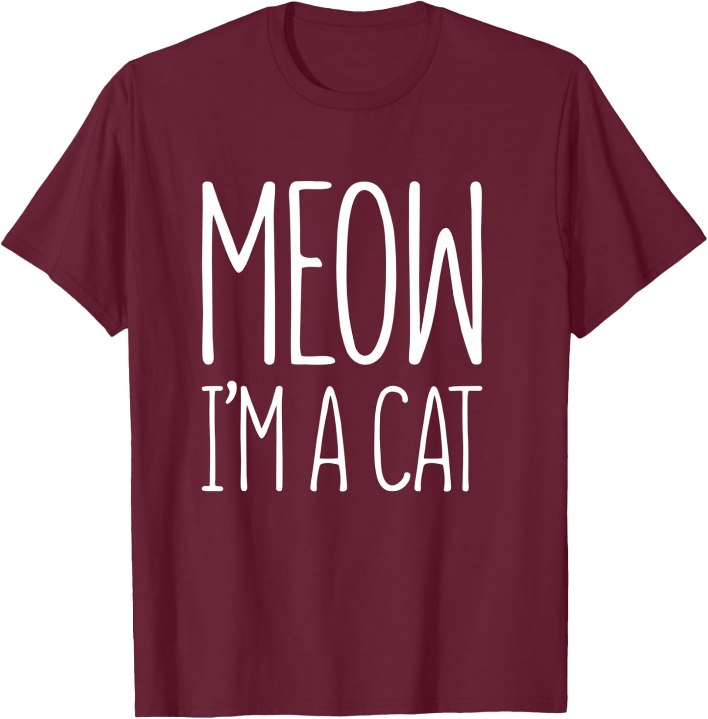 Meow I'm A Cat Shirt Adult Kids Halloween Cat Costume T-Shirt - T-Shirt | Maroon