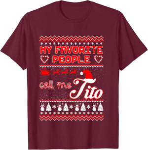 My Favorite People Call Me Tito Christmas Ugly Sweater T-Shirt - T-Shirt | Maroon