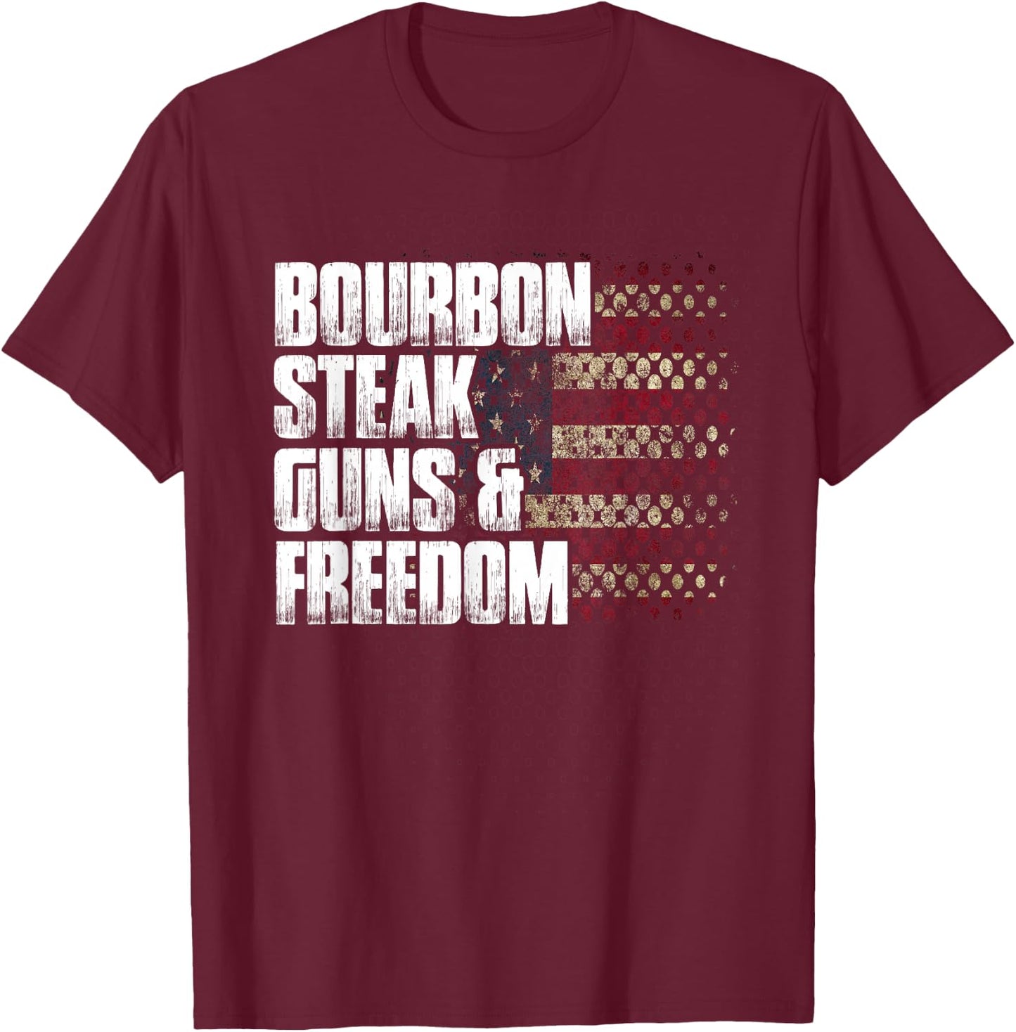 Bourbon Steak Guns & Freedom USA Flag Whiskey Gift T-Shirt - T-Shirt | Maroon