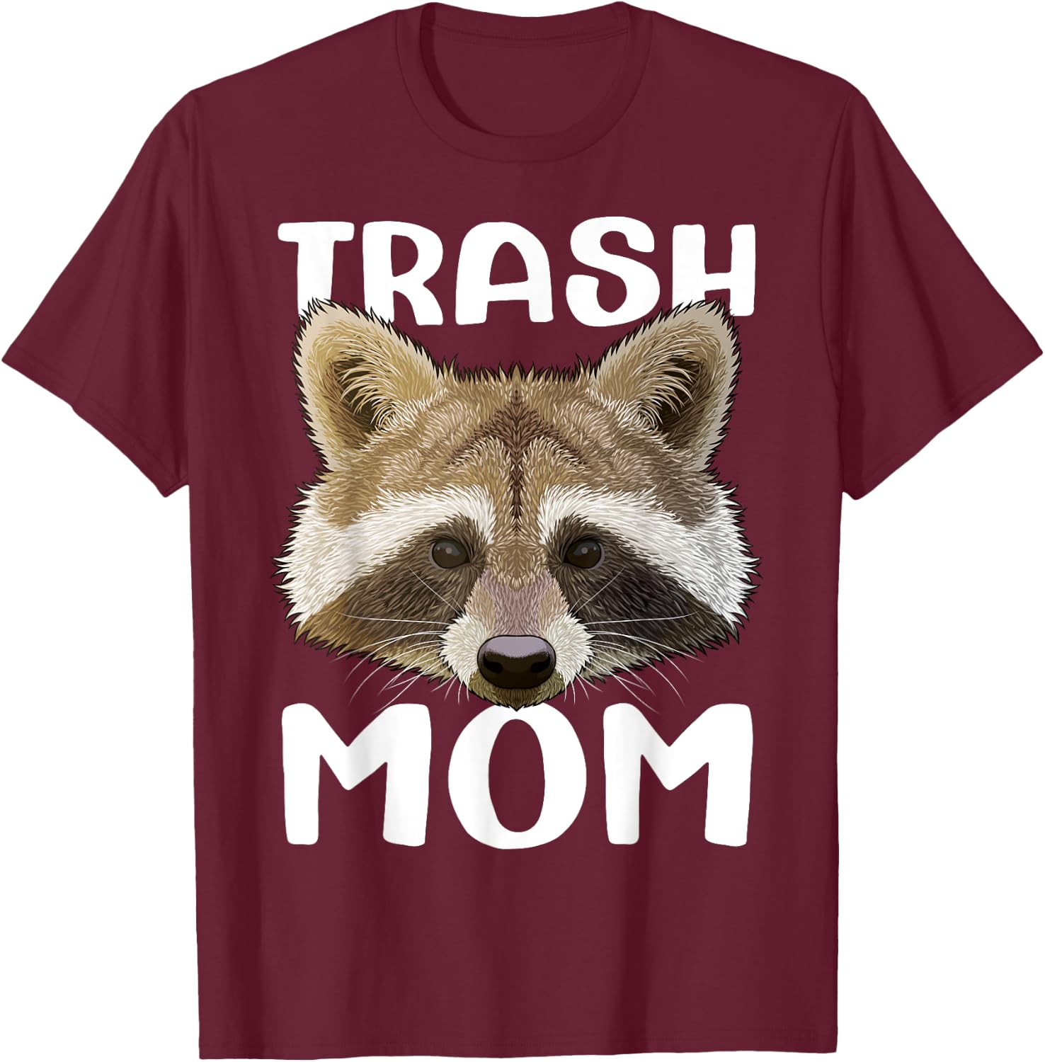 Trash Mom Raccoon Mothers Day Worlds Best Mom Trash Panda T-Shirt - T-Shirt | Maroon