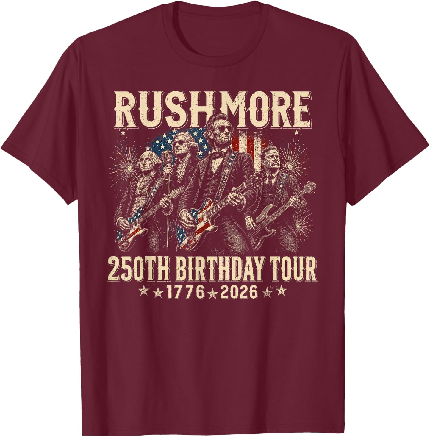 Funny Mount Rushmore 250th Birthday Tour Rockstar Graphic T-Shirt - T-Shirt | Maroon