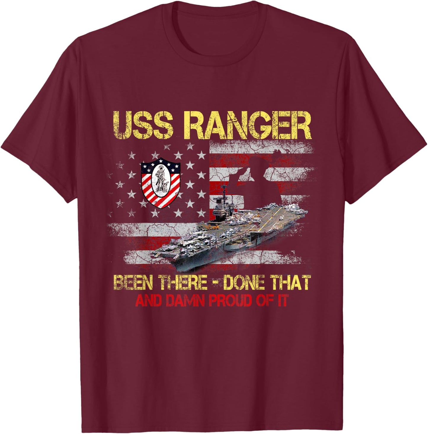 USS Ranger CV-61 Been There Done That Patriotic Veterans Day T-Shirt - T-Shirt | Maroon
