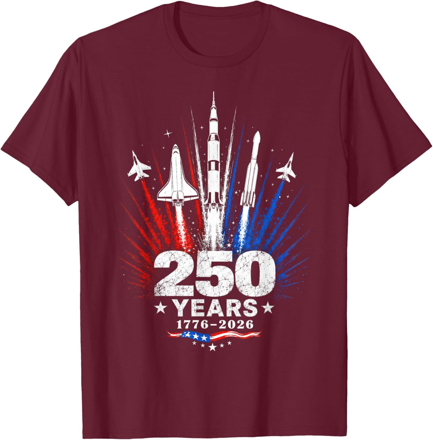 250 Years 1776 2026 American Patriotic Space Jets Tribute T-Shirt - T-Shirt | Maroon