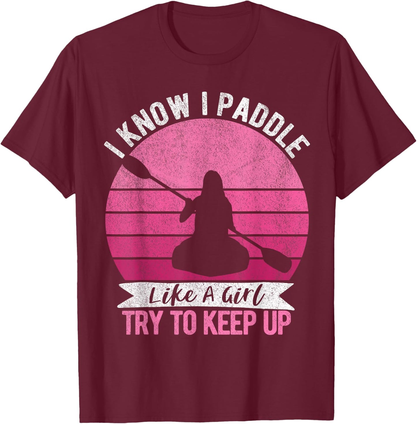 Funny Girl Kayak Retro Kayaking Paddling T-Shirt - T-Shirt | Maroon