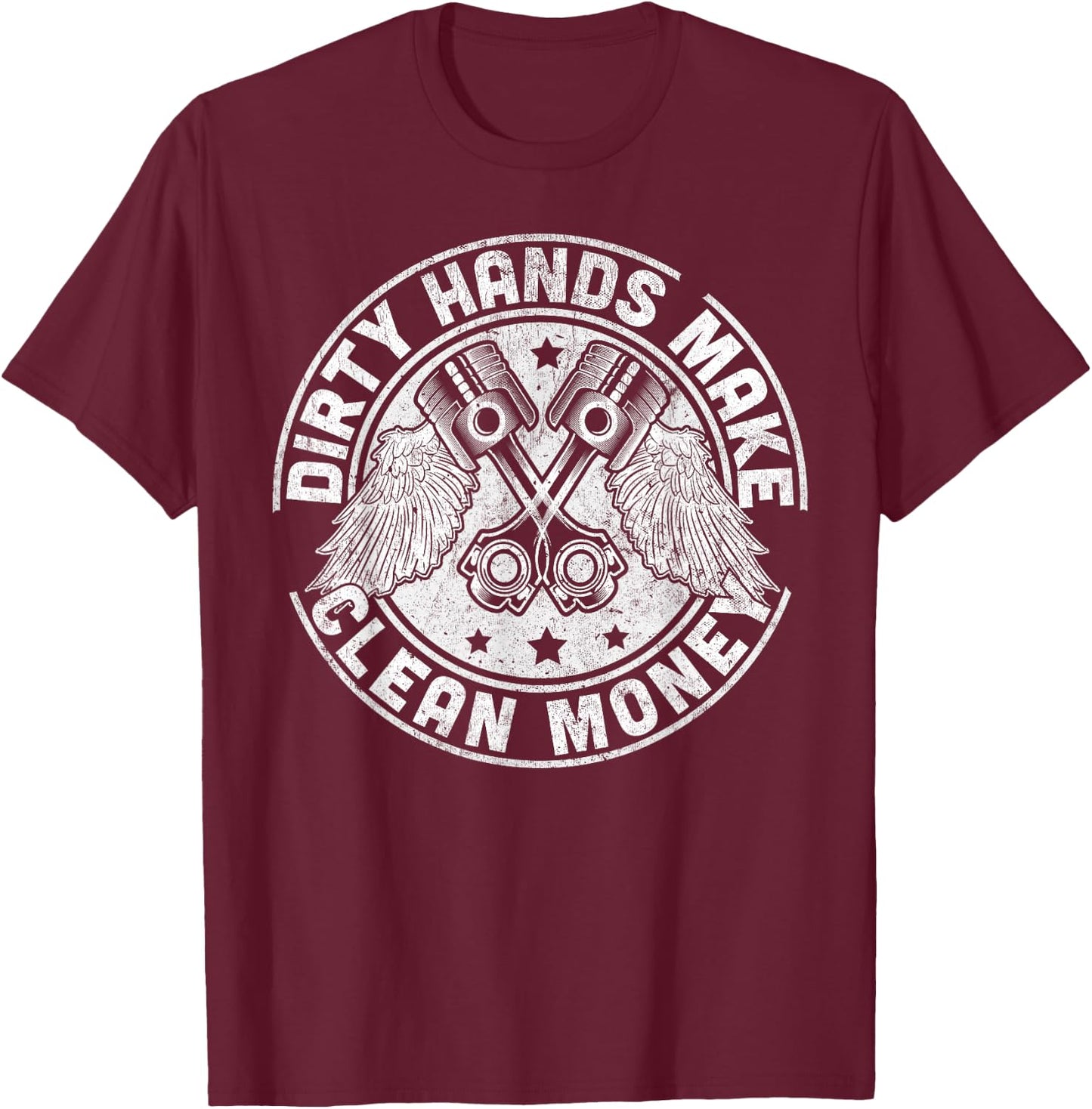 My Hands May Be Dirty But My Money Is Clean Mechanic Repair T-Shirt - T-Shirt | Maroon