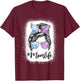 Mom Life Messy Hair Bun Tie Dye Women Mother's Day Funny T-Shirt - T-Shirt | Maroon