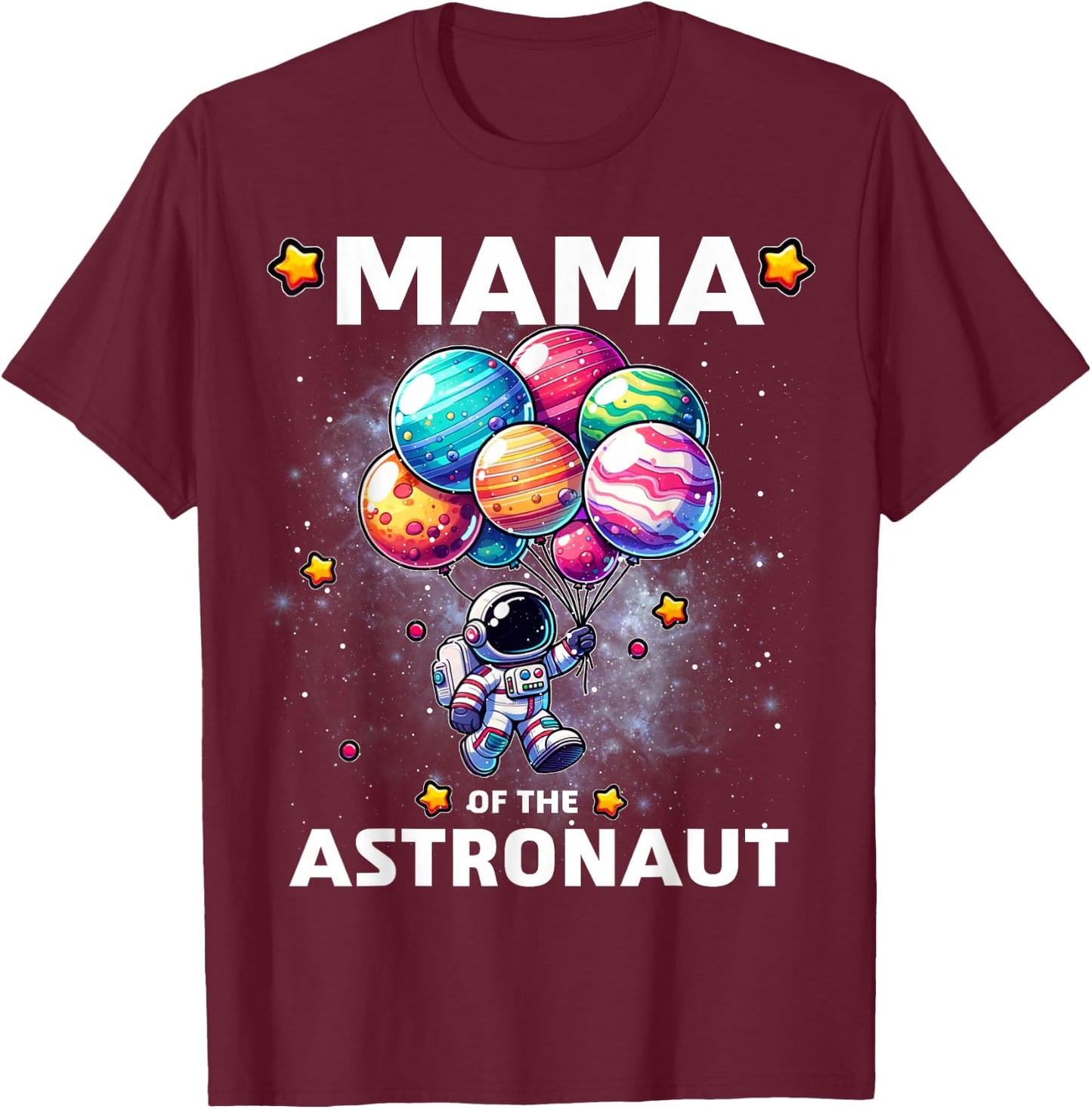 Mama of the Astronaut Space Theme First Birthday Party T-Shirt - T-Shirt | Maroon