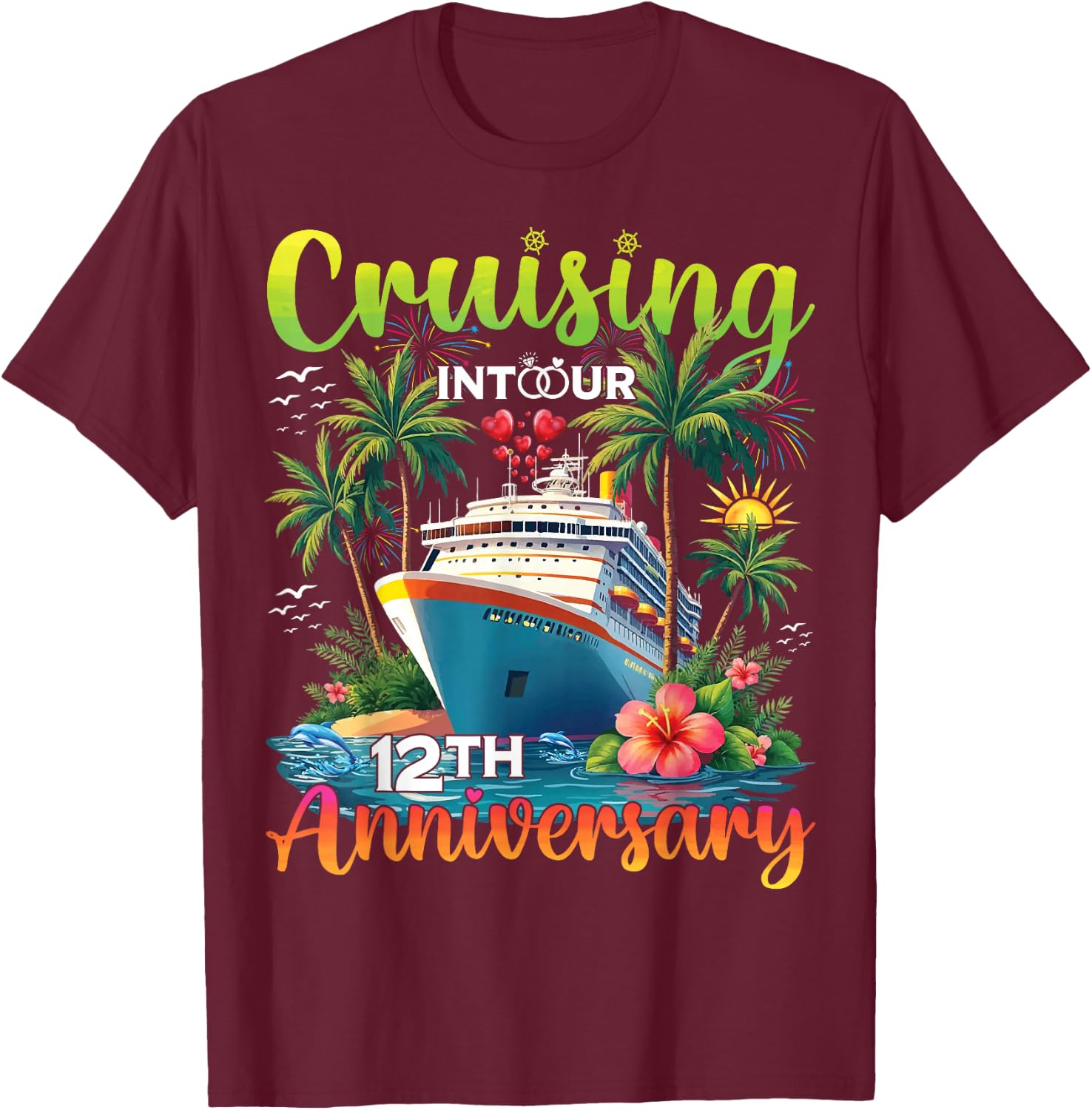 Couple Matching Cruising Into Our 12th Anniversary Cruise T-Shirt - T-Shirt | Maroon